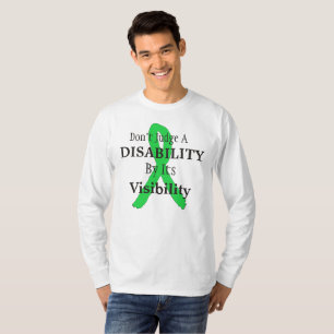 Don't Judge a Disability by its Visibility Shirt