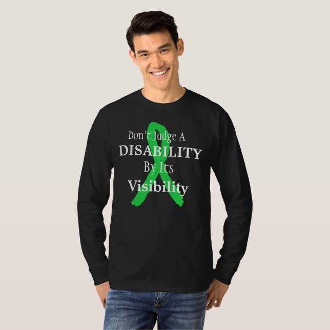 Don't Judge a Disability by its Visibility Shirt (Front Full)