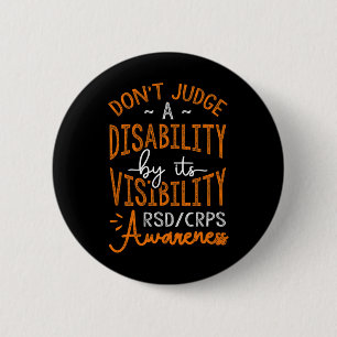 Don't Judge A Disability Rsd Crps Awareness 2 Inch Round Button