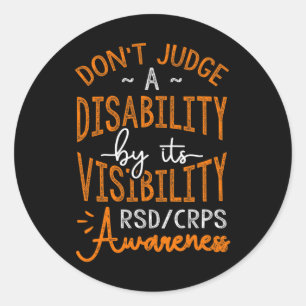 Don't Judge A Disability Rsd Crps Awareness Classic Round Sticker