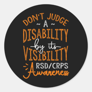 Don't Judge A Disability Rsd Crps Awareness Classic Round Sticker