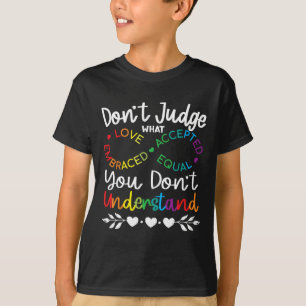 Don't Judge Be Understand Infinity Pride Autistic T-Shirt