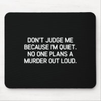Don't Judge Me Because I'm Quiet, Funny, Jokes, Sa