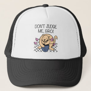 Don't Judge Me Bro Cat Cartoon Trucker Hat
