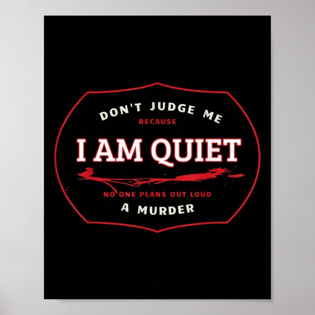 Dont Judge Me Cause I'm Quiet Plans A Murder Out L Poster (Front)
