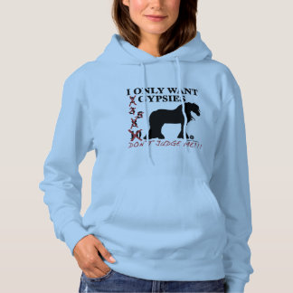 Don't Judge Me... Gypsy Vanner Horses Hoodie