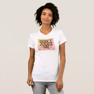 Don't Judge Me, I've Had Back Surgery T-Shirt