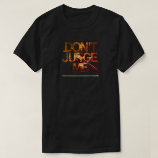 "Don't Judge Me I've Had Spinal Fusion" T-Shirt