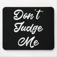 Don't Judge Me Lawyer Quote Gift