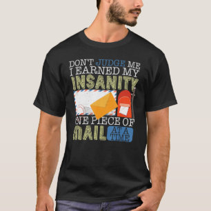 Don't Judge Me  Postal Worker Mailman Postman Mail T-Shirt