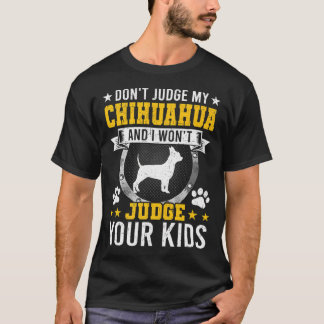 Don't Judge My Chihuahua Dog Owner Premium T-Shirt