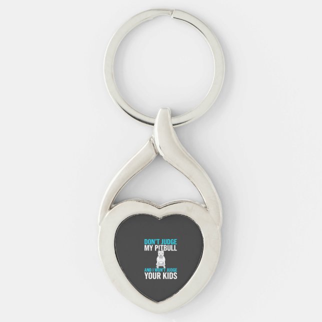 Don't Judge My Pitbull Funny Dog Keychain (Front)