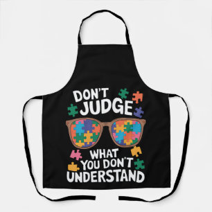 Don't Judge Understand Love Autistic Autism Awaren Apron