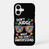 Don't Judge Understand Love Autistic Autism Awaren
