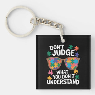 Don't Judge Understand Love Autistic Autism Awaren Keychain