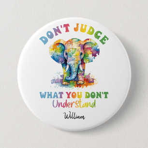 Don't Judge What U Don't Understand. Neurodiverse 3 Inch Round Button