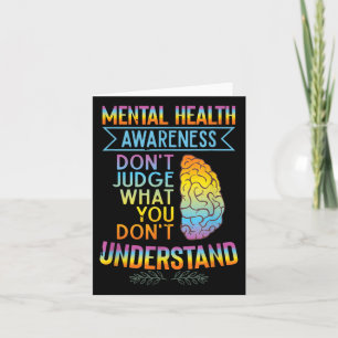 Dont Judge What You Dont Underst _ Mental Health A Card