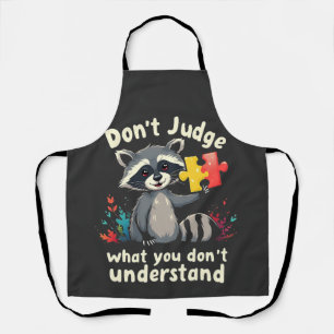 Don't Judge What You Don't Understand Autism Apron