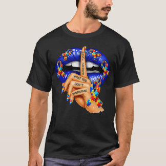 Don't Judge What You Don't Understand Autism T-Shirt