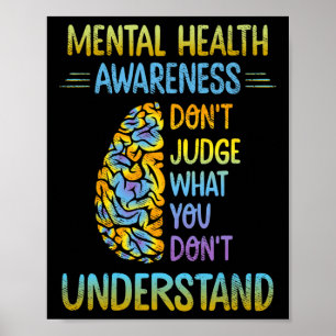 Dont Judge What You Don't Understand Mental Health Poster