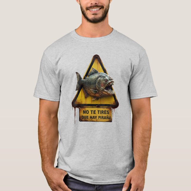 Don't jump in, there are Piranhas - Team Fruit T-Shirt (Front)