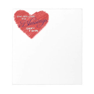 Don't Just Count Your Blessings, Share Them Notepad