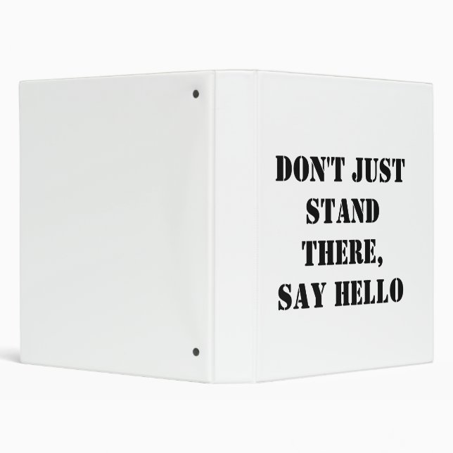 Don't Just Stand There, Say Hello Binder (Background)