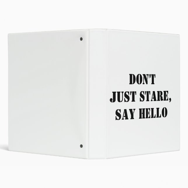 Don't Just Stare, Say Hello Binder (Background)