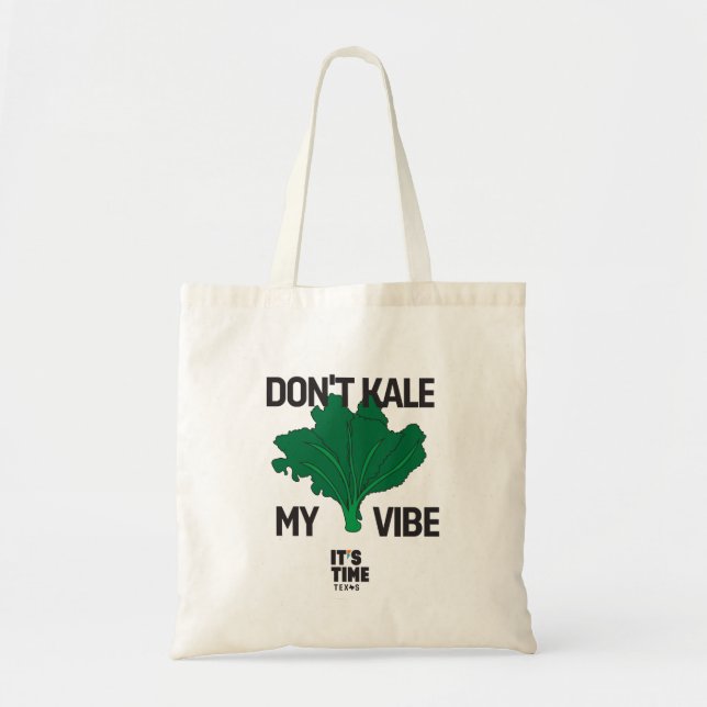 Don't Kale My Vibe Tote Bag (Front)