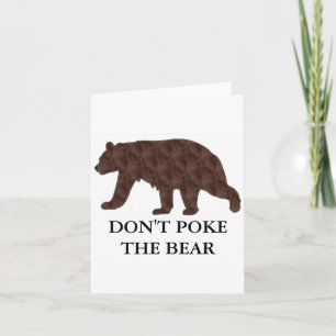 Dont Ke The Bear  Card