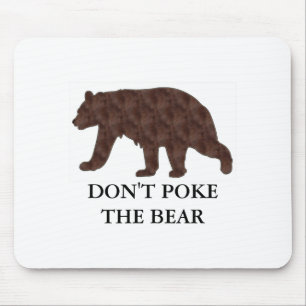 Dont Ke The Bear  Mouse Pad