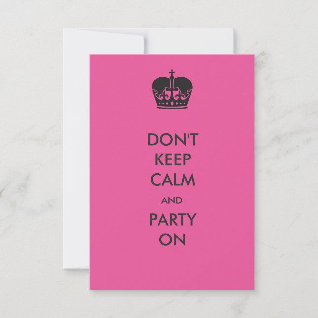 Don't Keep Calm- 3x5 Birthday Party Invitation (Front)