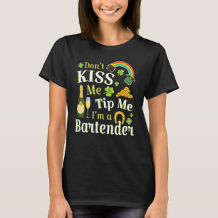 Don't Kiss Me Tip Me I'm A Bartender Rainbow Wine  T-Shirt