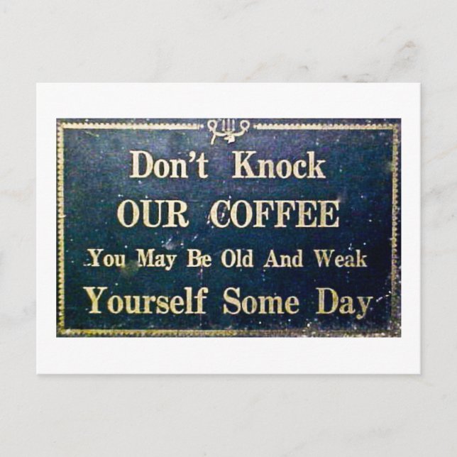 Don't Knock Our Cofee Vintage Funny Sign Postcard (Front)