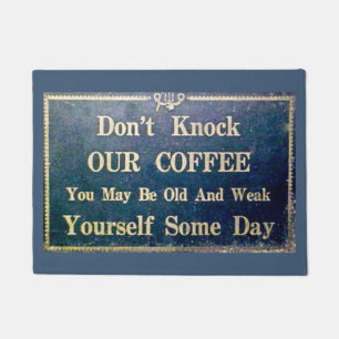 Don't Knock Our Coffee Vintage Advertisement Funny Doormat