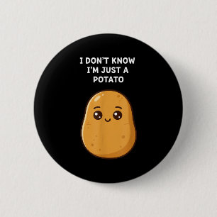 Don't know a potato funny potato cartoon food veg 2 inch round button