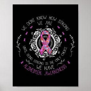Don't Know How Strong We Are Alzheimerheimer Aware Poster