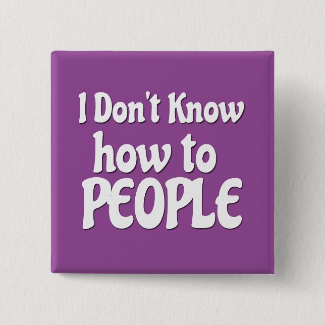Don't  know how to People 2 Inch Square Button (Front)
