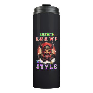 Don't Kramp My Style Thermal Tumbler