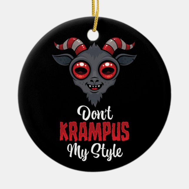 Don't Krampus My Style Ceramic Ornament (Front)