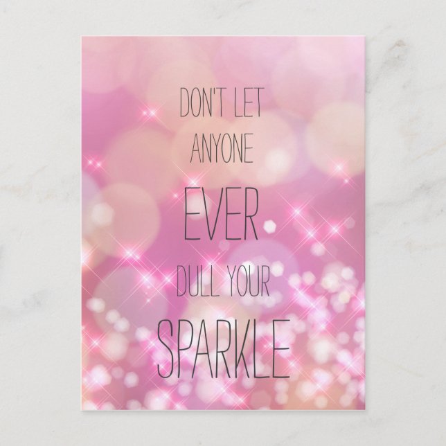 Don't let anyone dull you sparkle - Life Quote Postcard (Front)