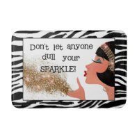 "Don't Let Anyone Dull Your Sparkle!"