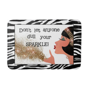 "Don't Let Anyone Dull Your Sparkle!" Bath Mat