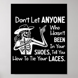 Don't Let Anyone Who Hasn't Been In Your Scute Ss Poster