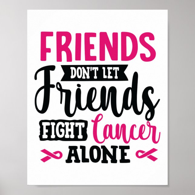 Don't Let Friends Fight Alone Breast Cancer  Poster (Front)