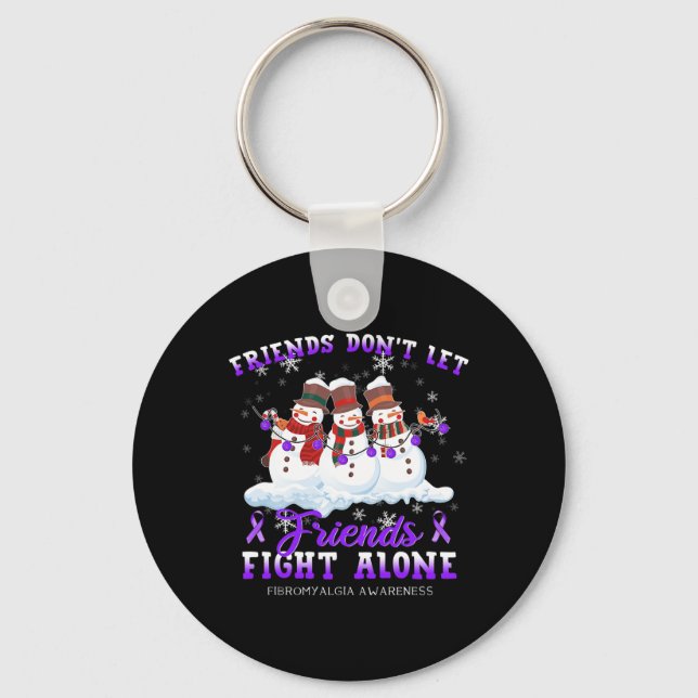 Don't Let Friends Fight Alone Fibromyalgia Awarene Keychain (Front)