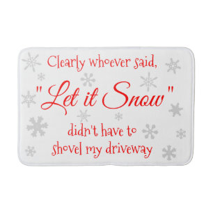Don't Let it Snow Sassy Saying Bath Mat