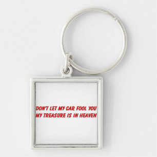 Don't let my car fool you christian gift item keychain