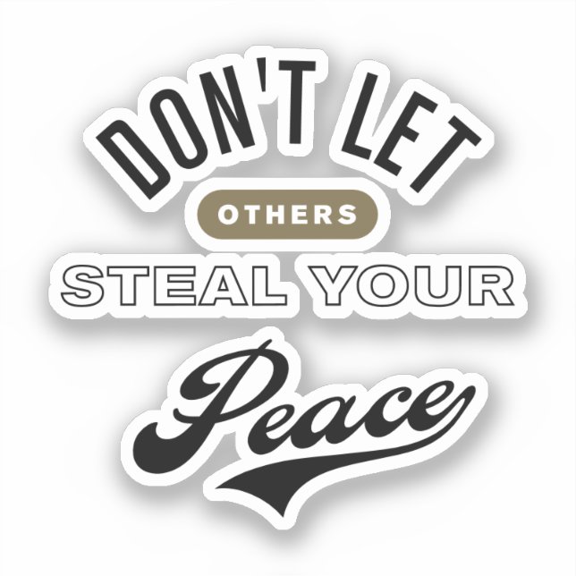Don't Let Others Steal Your Peace (Front)