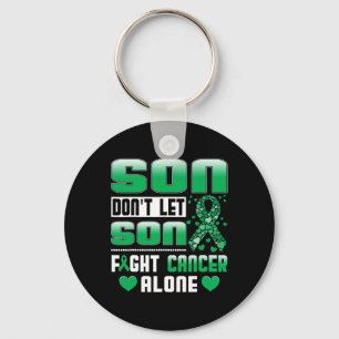 Don't Let Son Fight Cancer Alone Bile Duct Cancer  Keychain